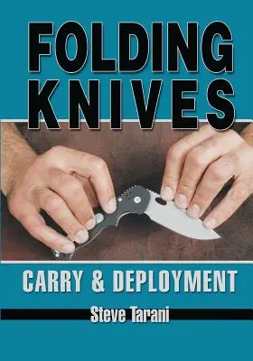 Cuțite pliabile: Purtare și desfășurare - Folding Knives: Carry and Deployment