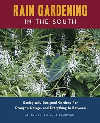 Grădinăritul cu ploaie în sud - Rain Gardening in the South