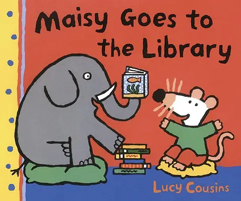 Maisy merge la bibliotecă - Maisy Goes to the Library