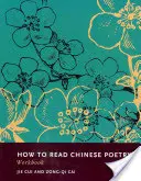 Cum să citești poezie chineză Carte de lucru - How to Read Chinese Poetry Workbook