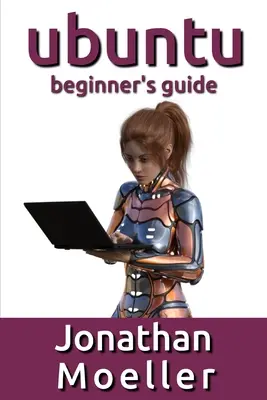 Ghidul Ubuntu pentru începători - The Ubuntu Beginner's Guide