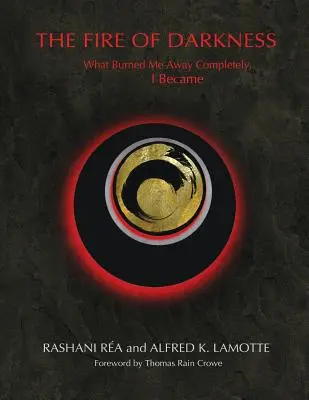 Focul întunericului: Ce m-a ars complet, am devenit - The Fire of Darkness: What Burned Me Away Completely, I Became