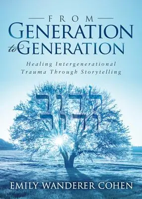 Din generație în generație: Vindecarea traumelor intergeneraționale prin intermediul poveștilor - From Generation to Generation: Healing Intergenerational Trauma Through Storytelling