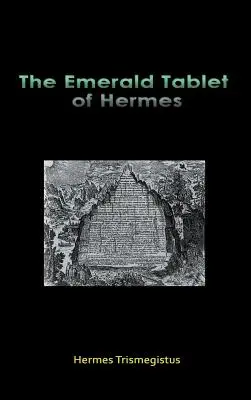 Tableta de smarald a lui Hermes - The Emerald Tablet of Hermes