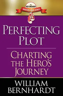 Perfecționarea intrigii: trasarea călătoriei eroului - Perfecting Plot: Charting the Hero's Journey