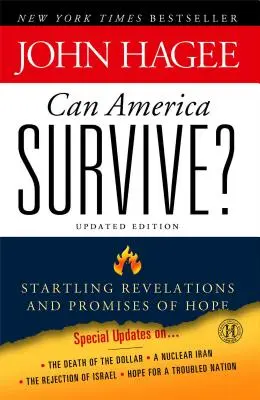 Poate America să supraviețuiască? Ediție actualizată: Revelații surprinzătoare și promisiuni de speranță - Can America Survive? Updated Edition: Startling Revelations and Promises of Hope