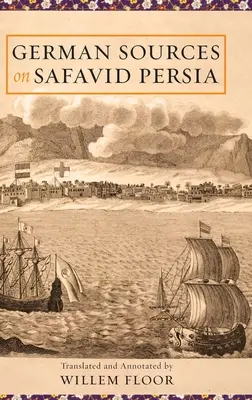 Surse germane privind Persia Safavidă - German Sources on Safavid Persia