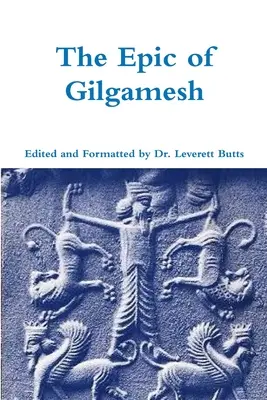 Epopeea lui Gilgamesh - The Epic of Gilgamesh