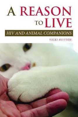 Un motiv de a trăi: HIV și companionii animalelor - A Reason to Live: HIV and Animal Companions