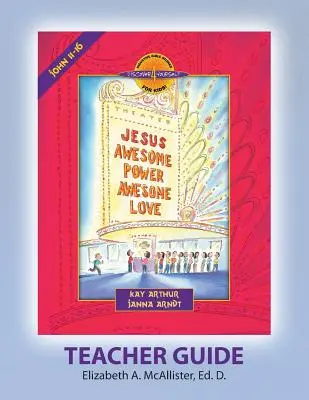 Discover 4 Yourself (D4y) Ghidul profesorului: Isus - putere extraordinară, dragoste extraordinară - Discover 4 Yourself (D4y) Teacher Guide: Jesus - Awesome Power, Awesome Love