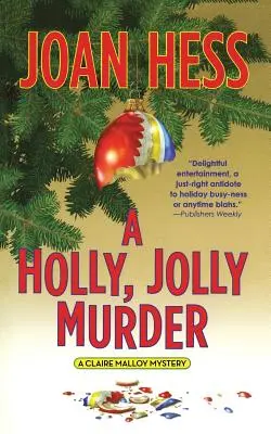 A Holly, Jolly Murder: Un mister Claire Malloy - A Holly, Jolly Murder: A Claire Malloy Mystery