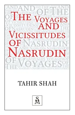 Călătoriile și vicisitudinile lui Nasrudin - The Voyages and Vicissitudes of Nasrudin
