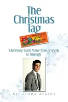 Eticheta de Crăciun: Glorificarea numelui lui Dumnezeu de la tragedie la triumf - The Christmas Tag: Glorifying God's Name from Tragedy to Triumph