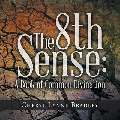 The 8Th Sense: A Book of Common Divination