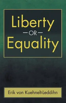 Libertate sau egalitate: Provocarea timpului nostru - Liberty or Equality: The Challenge of Our Time