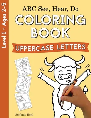 ABC See, Hear, Do Nivelul 1: Carte de colorat, litere majuscule - ABC See, Hear, Do Level 1: Coloring book, Uppercase Letters