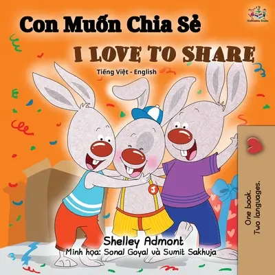 I Love to Share (Carte bilingvă engleză vietnameză) - I Love to Share (Vietnamese English Bilingual Book)