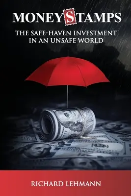 Moneystamps: Investiția sigură într-o lume nesigură - Moneystamps: The Safe-Haven Investment in an Unsafe World