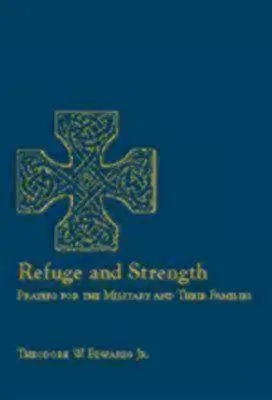 Refugiu și putere: Rugăciuni pentru militari și familiile lor - Refuge and Strength: Prayers for the Military and Their Families