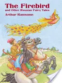 Pasărea de foc și alte basme rusești - The Firebird and Other Russian Fairy Tales