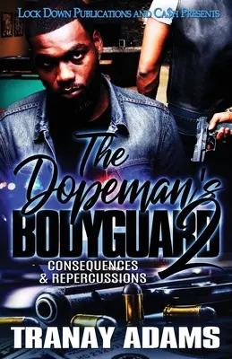 Bodyguardul lui Dopeman 2: Consecințe și repercusiuni - The Dopeman's Bodyguard 2: Consequences & Repercussions