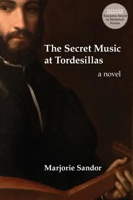 Muzica secretă de la Tordesillas - The Secret Music at Tordesillas