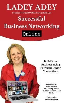 Rețele de afaceri de succes online: Construiește-ți afacerea folosind conexiunile online puternice - Successful Business Networking Online: Build Your Business Using Powerful Online Connections