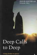 Deep Calls to Deep: Mergând mai departe în rugăciune - Deep Calls to Deep: Going Further in Prayer