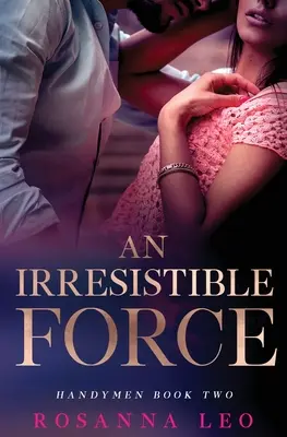O forță irezistibilă - An Irresistible Force