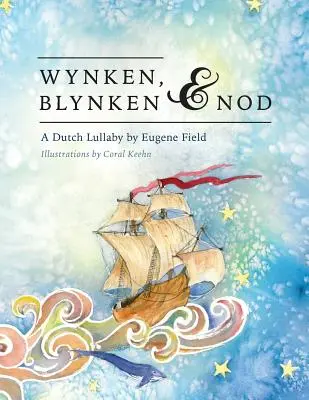 Wynken, Blynken și Nod - Wynken, Blynken, and Nod