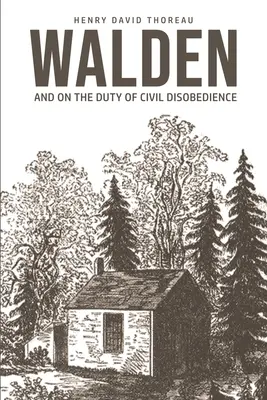 Walden: Despre datoria de nesupunere civilă - Walden: On The Duty of Civil Disobedience