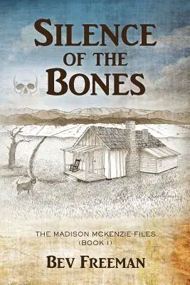 Tăcerea oaselor (Silence of the Bones): Dosarele Madison McKenzie (Cartea 1) - Silence of the Bones: The Madison McKenzie Files (Book 1)