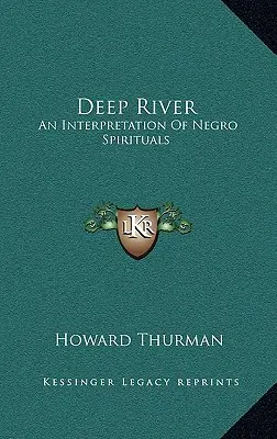 Râul adânc: O interpretare a Negro Spirituals - Deep River: An Interpretation of Negro Spirituals
