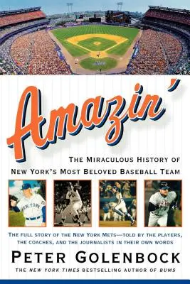 Amazin': Istoria miraculoasă a celei mai iubite echipe de baseball din New York - Amazin': The Miraculous History of New York's Most Beloved Baseball Team