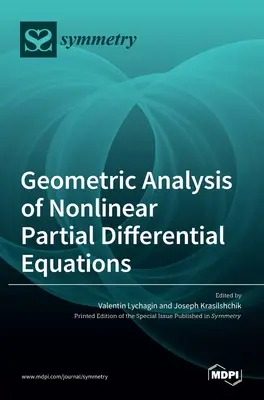 Analiza geometrică a ecuațiilor diferențiale parțiale neliniare - Geometric Analysis of Nonlinear Partial Differential Equations