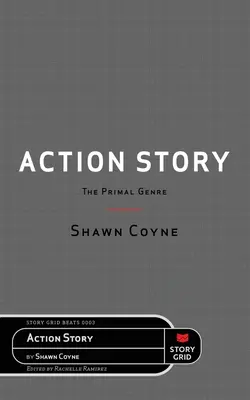 Poveste de acțiune: Genul primar - Action Story: The Primal Genre