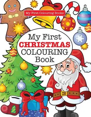 Prima mea carte de colorat de CRĂCIUN ( Colouring nebun pentru copii) - My First CHRISTMAS Colouring Book ( Crazy Colouring For Kids)