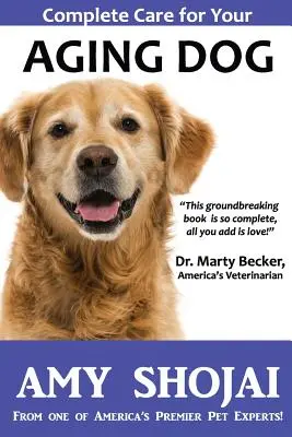 Îngrijire completă pentru câinele dumneavoastră în vârstă - Complete Care for Your Aging Dog