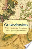 Geomodernisme: Rasă, modernism, modernitate - Geomodernisms: Race, Modernism, Modernity