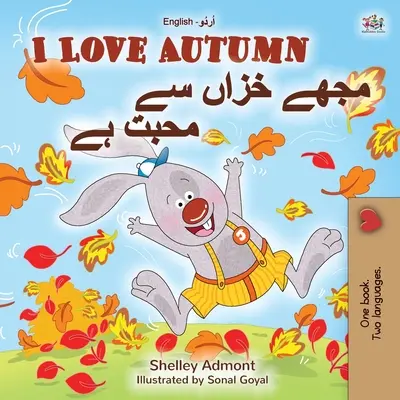 I Love Autumn (Carte bilingvă engleză urdu pentru copii) - I Love Autumn (English Urdu Bilingual Book for Kids)