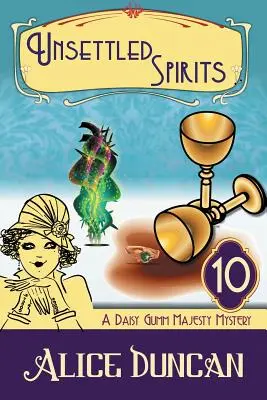 Spirite tulburate (Un mister Daisy Gumm Majesty, Cartea 10): Historical Cozy Mystery - Unsettled Spirits (A Daisy Gumm Majesty Mystery, Book 10): Historical Cozy Mystery