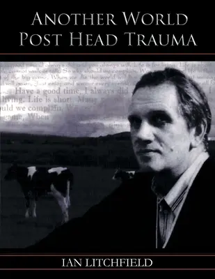 O altă lume după traumatismul cranian - Another World Post Head Trauma