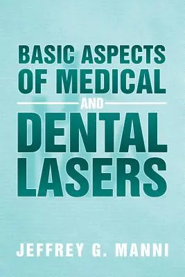 Aspecte de bază ale laserelor medicale și dentare - Basic Aspects of Medical and Dental Lasers