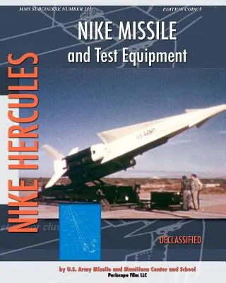 Rachete Nike și echipamente de testare - Nike Missile and Test Equipment
