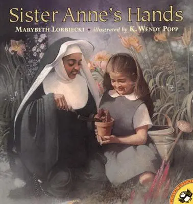 Mâinile sorei Anne - Sister Anne's Hands