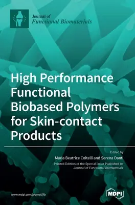 Polimeri biofuncționali de înaltă performanță pentru produse destinate contactului cu pielea - High Performance Functional Bio-based Polymers for Skin-contact Products
