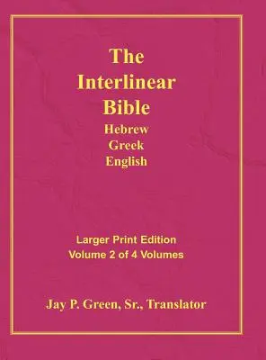 Biblia interlineară ebraică greacă engleză-PR-FL/OE/KJ cu caractere mari Volumul 2 - Interlinear Hebrew Greek English Bible-PR-FL/OE/KJ Large Print Volume 2