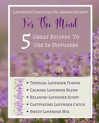 Aromaterapie cu ulei esențial de lavandă - pentru minte - 5 rețete grozave de folosit în difuzoare - Abstract Purple Lilac White - Lavender Essential Oil Aromatherapy - For The Mind - 5 Great Recipes To Use In Diffusers - Abstract Purple Lilac White
