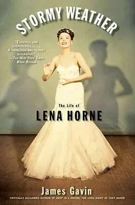 Vreme furtunoasă: Viața Lenei Horne - Stormy Weather: The Life of Lena Horne