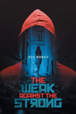 Cei slabi împotriva celor puternici - The Weak Against the Strong